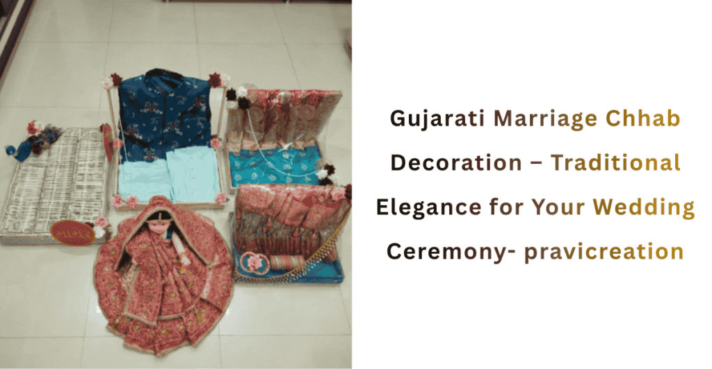 Gujarati Marriage Chhab Decoration