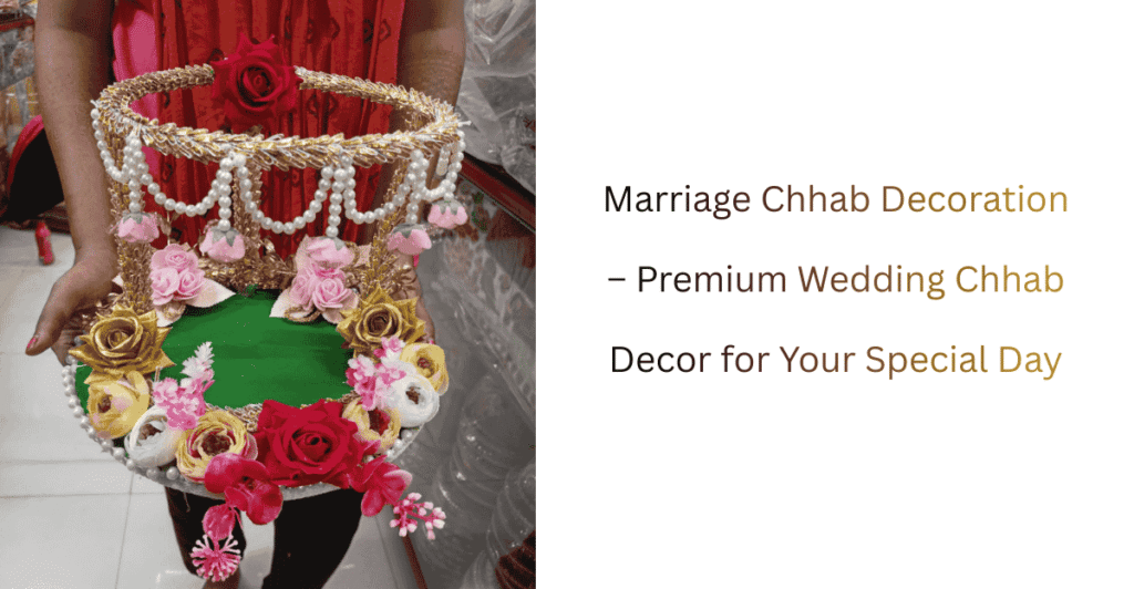 Marriage Chhab Decoration