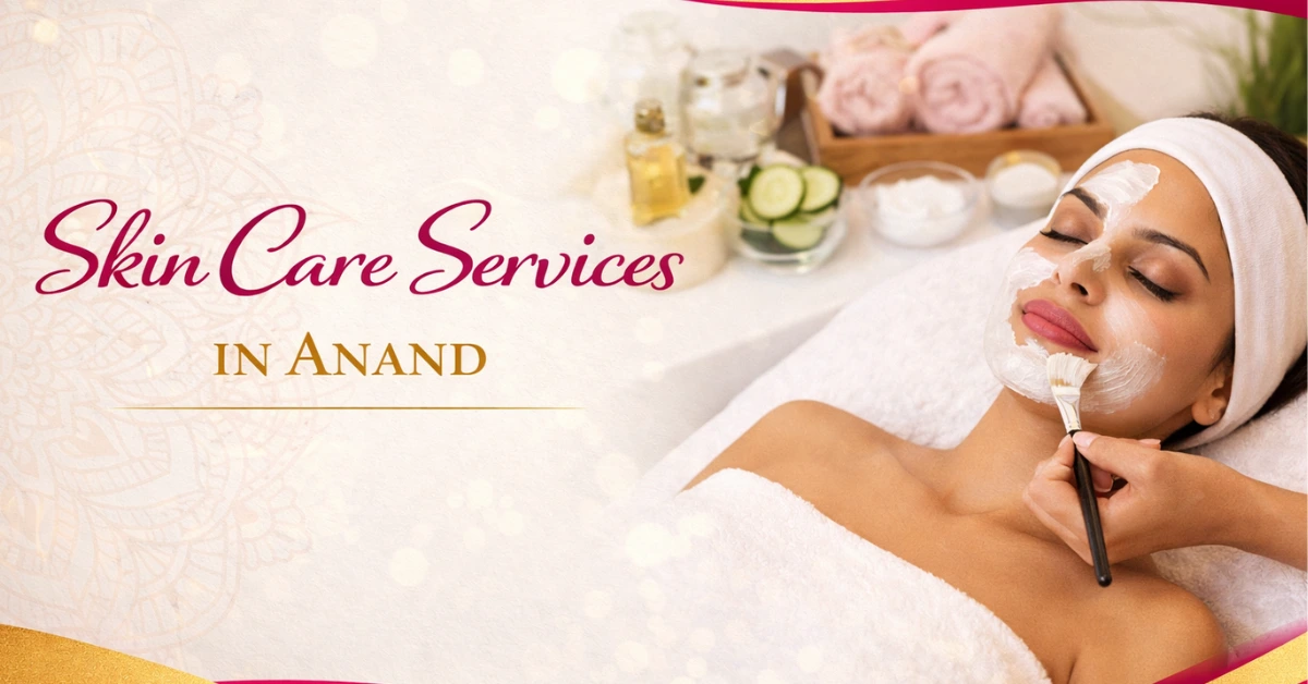 Skincare service in Anand, Gujarat